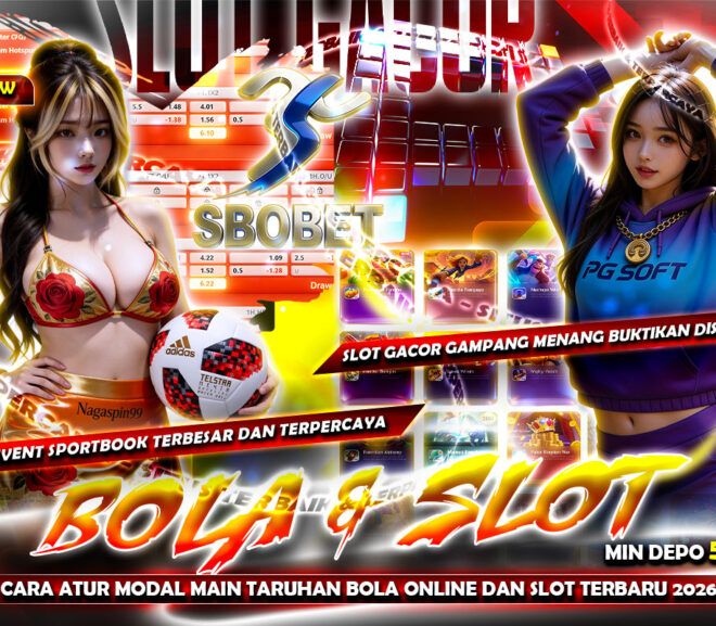 Cara Atur Modal Main Taruhan Bola Online dan Slot Terbaru 2026
