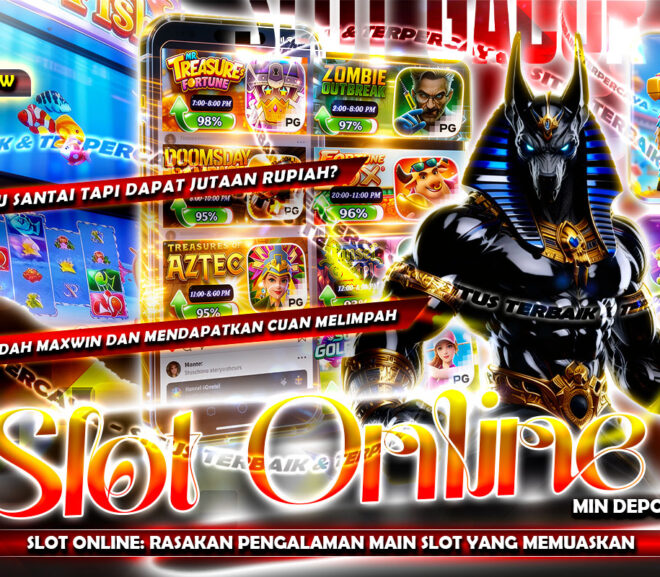 Slot Online: Rasakan Pengalaman Main Slot yang Memuaskan